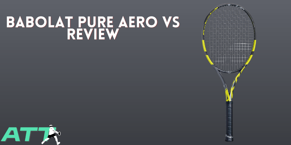Babolat Pure Aero VS Review