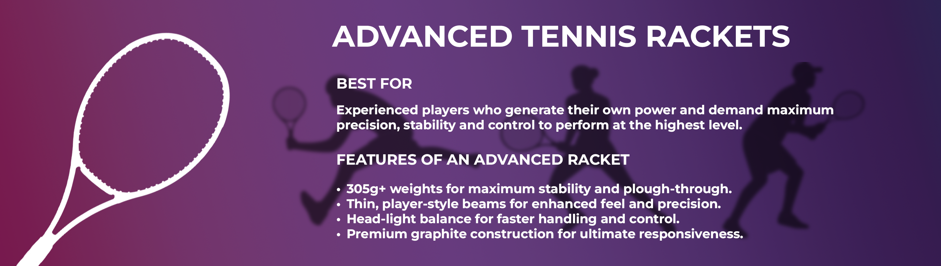 Advanced Tennis Rackets