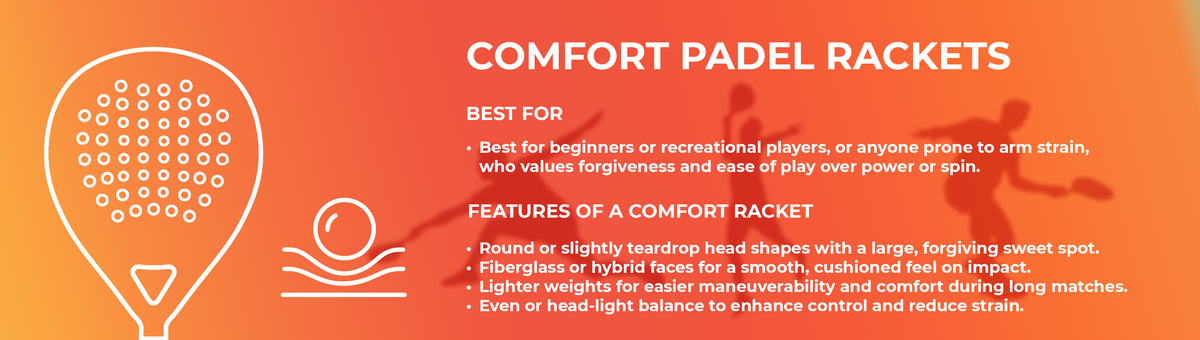 Comfort Padel Rackets