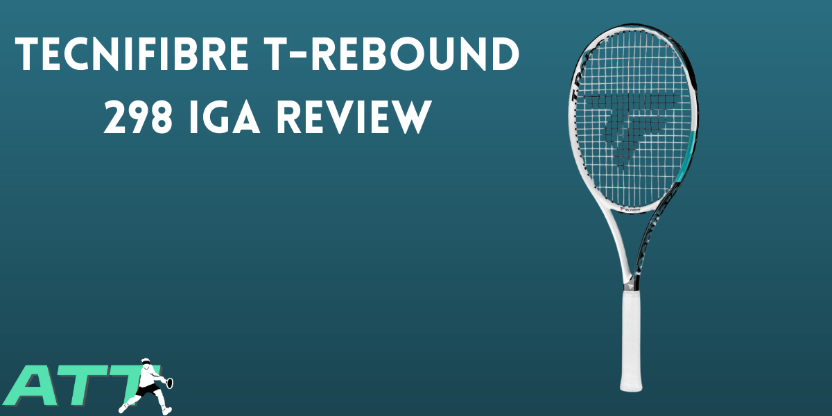 Tecnifibre T-Rebound 298 Iga Review - All Things Tennis ltd