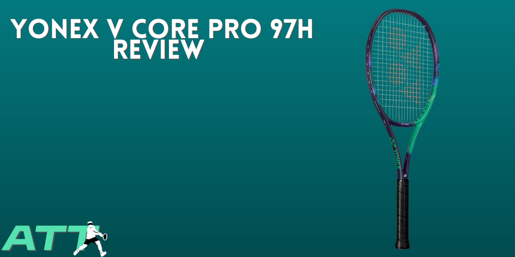 Yonex V Core Pro 97H Review - All Things Tennis ltd